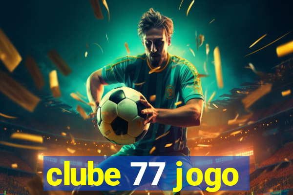 clube 77 jogo